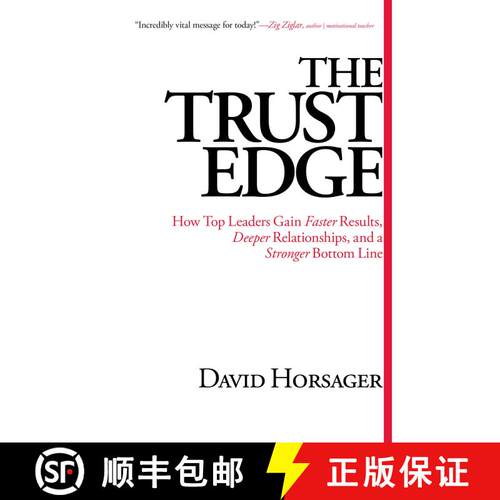 【3-4周达】精装 The Trust Edge: How Top Leaders Gain Faster Results, Deeper Relationships, and a Stro... [9781476711379]