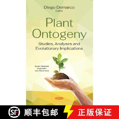【4周达】Plant Ontogeny: Studies, Analyses and Evolutionary Implications [9781536174533]