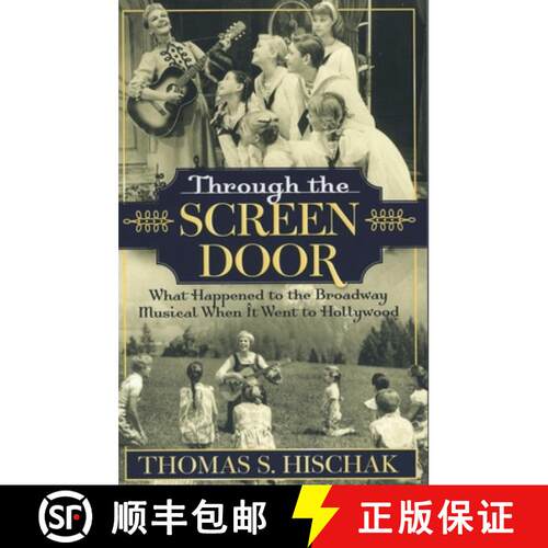 【3-4周达】Through the Screen Door : What Happened to the Broadway Musical When it Went to Hollywood [9780810850187]
