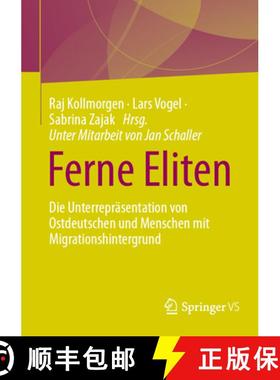 【3-4周达】Ferne Eliten : Die Unterrepräsentation von Ostdeutschen und Menschen mit Migrationshinter... [9783658424916]