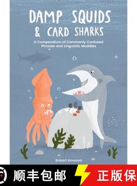 【3-4周达】Damp Squids and Card Sharks: A Compendium of Commonly Confused Phrases and Linguistic Muddles [9781837830855]