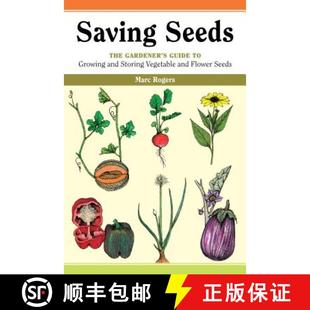 【3-4周达】Saving Seeds: The Gardener's Guide to Growing and Saving Vegetable and Flower Seeds [9780882666341]