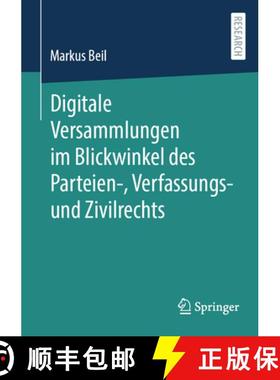 【3-4周达】Digitale Versammlungen Im Blickwinkel Des Parteien-, Verfassungs- Und Zivilrechts [9783658439255]