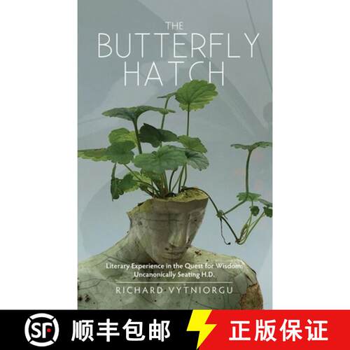 【3-4周达】精装 The Butterfly Hatch – Literary Experience in the Quest for Wisdom: Uncanonically Sea... [9781845199371]