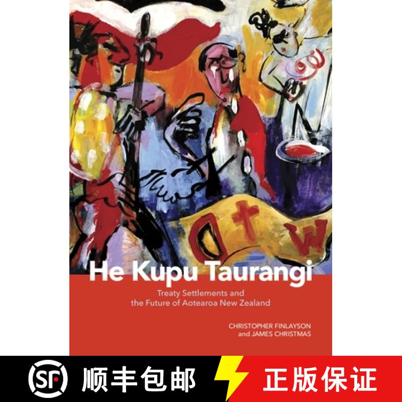 【3-4周达】He Kupu Taurangi: Treaty Settlements and the Future of Aotearoa New Zealand [9781775506157]