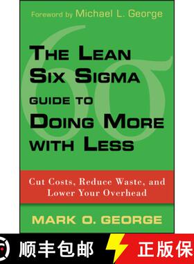 【3-4周达】The Lean Six Sigma Guide To Doing More With Less: Cut Costs, Reduce Waste, And Lower Your ... [9780470539576]