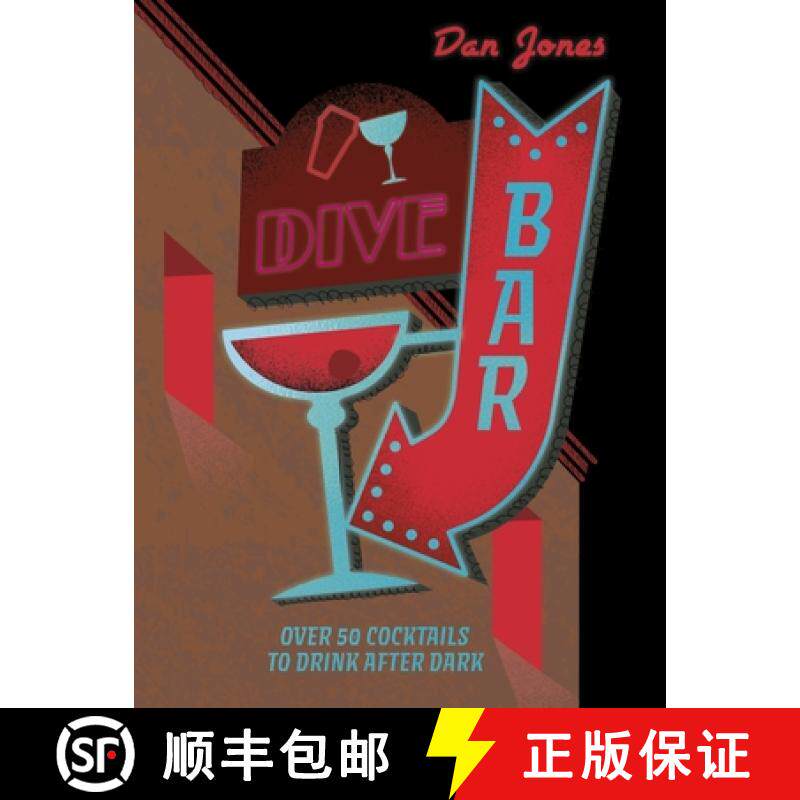 【3-4周达】Dive Bar: Over 50 Cocktails to Drink After Dark [9781804530986]