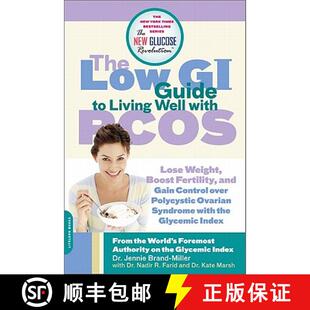 【3-4周达】The Low GI Guide to Living Well with PCOS: Lose Weight, Boost Fertility and Gain Control O... [9780738213903]
