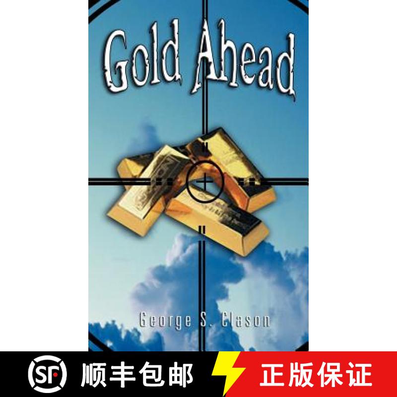 【3-4周达】Gold Ahead by George S. Clason (the Author of the Richest Man in Babylon) [9789562914413]