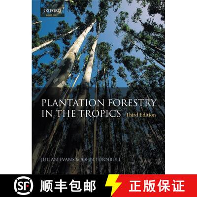【3-4周达】Plantation Forestry in the Tropics: The Role, Silviculture, and Use of Planted Forests for... [9780198509479]