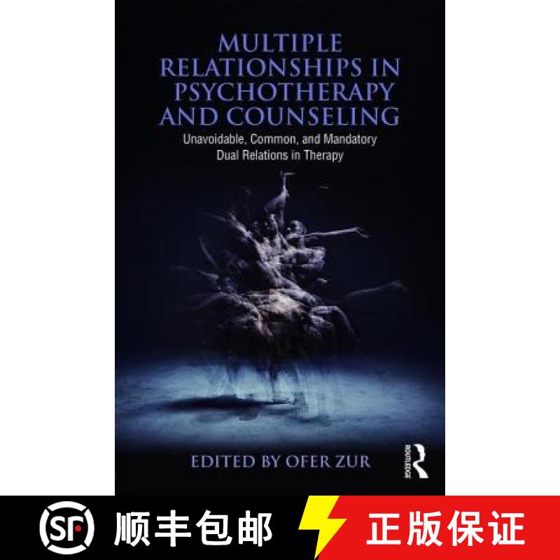 【4周达】Multiple Relationships in Psychotherapy and Counseling : Unavoidable, Common, and Mandatory ... [9781138937772]