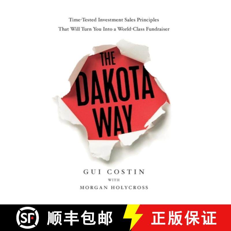 【3-4周达】The Dakota Way: Time-Tested Principles That Will Turn You Into a World-Class Fundraiser [9781544547107]