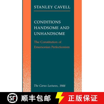 【3-4周达】Conditions Handsome and Unhandsome : The Constitution of Emersonian Perfectionism [9780812691498]