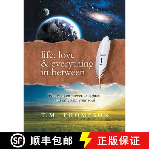【3-4周达】Life, Love & Everything in Between: Volume 1: Poetry to Empower, Enlighten and Entertain Y... [9781982214616]