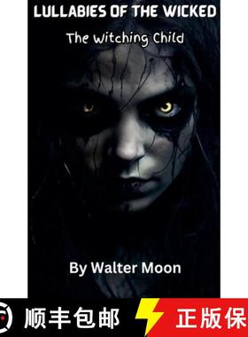 【3-4周达】Lullabies of the Wicked: The Witching Child [9798227838315]