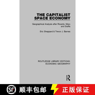 【3-4周达】精装 The Capitalist Space Economy: Geographical Analysis After Ricardo, Marx and Sraffa [9781138814066]