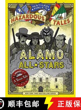 预订 Alamo All-Stars (Nathan Hale's Hazardous Tales #6), Volume 6: A Texas Tale [9781419719028]