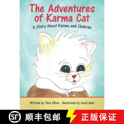 【3-4周达】The Adventures of Karma Cat: A Story About Karma and Chakras [9781504350761]