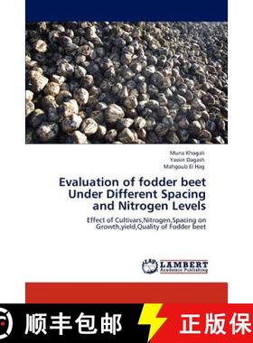 预订 Evaluation of fodder beet  Under Different Spacing and Nitrogen Levels [9783845435015]