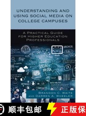预订 Understanding and Using Social Media on College Campuses : A Practical Guide for Higher Educatio... [9781475826944]