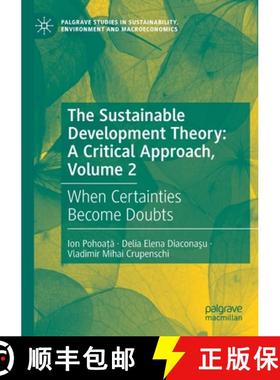 【3-4周达】The Sustainable Development Theory: A Critical Approach, Volume 2 : When Certainties Becom... [9783030613242]
