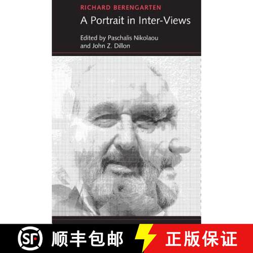 【3-4周达】Richard Berengarten: A Portrait in Inter-Views [9781848615120]