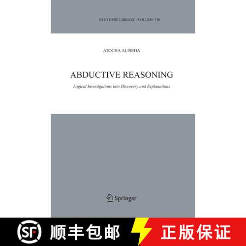【3-4周达】Abductive Reasoning : Logical Investigations into Discovery and Explanation [9789048169931]