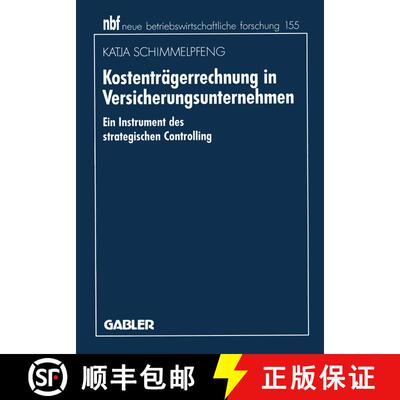 【3-4周达】Kostenträgerrechnung in Versicherungsunternehmen : Ein Instrument des strategischen Contr... [9783409131988]