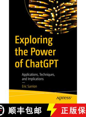 【3-4周达】Exploring the Power of ChatGPT : Applications, Techniques, and Implications (First Edition... [9781484295281]
