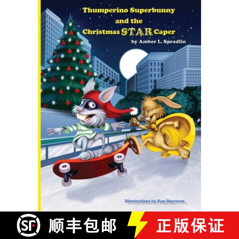 【2-3周达】Thumperino Superbunny and the Christmas Star Caper [9781300198581]