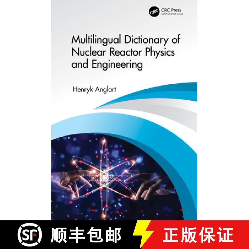 【3-4周达】Multilingual Dictionary of Nuclear Reactor Physics and Engineering [9780367470814]