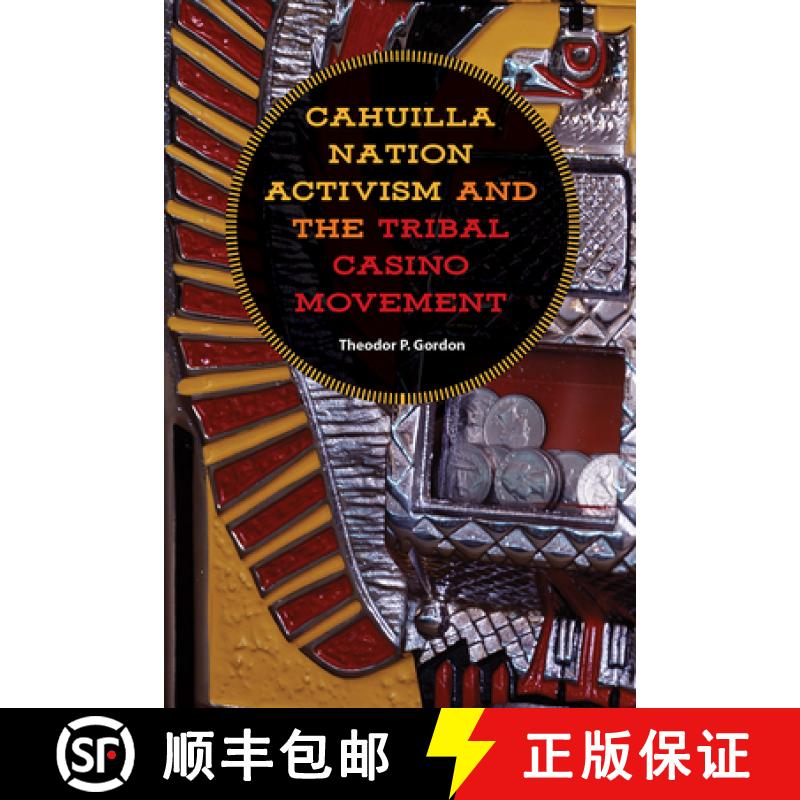 【3-4周达】Cahuilla Nation Activism and the Tribal Casino Movement [9781943859931]