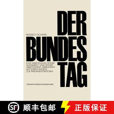 【3-4周达】Der Bundestag : Eine Darstellung seiner Aufgaben und seiner Arbeitsweise, verbunden mit Vo... [9783322960986]