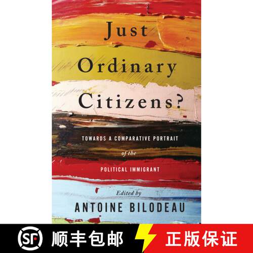 【3-4周达】Just Ordinary Citizens? – Towards a Comparative Portrait of the Political Immigrant [9781442614444]