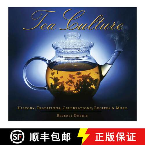 【3-4周达】精装 Tea Culture: History, Traditions, Celebrations, Recipes & More: History, Traditions, ... [9781936140053]