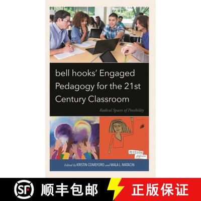 【3-4周达】bell hooks' Engaged Pedagogy for the 21st Century Classroom : Radical Spaces of Possibility [9781666926156]