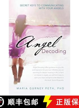 【3-4周达】Angel Decoding: Secret Keys to Communicating with Your Angels [9781452573540]