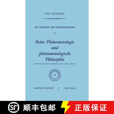 【3-4周达】Die Dialektik Der Phanomenologie II: Reine Phanomenologie Und Phanomenologische Philosophi... [9789401023832]