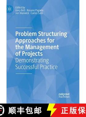 【3-4周达】Problem Structuring Approaches for the Management of Projects : Demonstrating Successful P... [9783030066246]