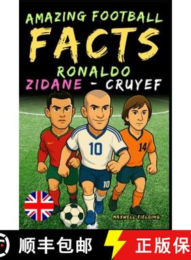 【3-4周达】Amazing football facts about Ronaldo, Zidane and Cruyef - Ages 6 to 14: Everything for you... [9781326462253]