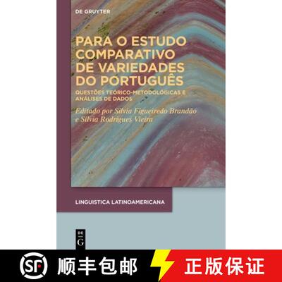 【3-4周达】精装 Para O Estudo Comparativo de Variedades Do Português: Questões Teórico-Metodológi... [9783110605129]
