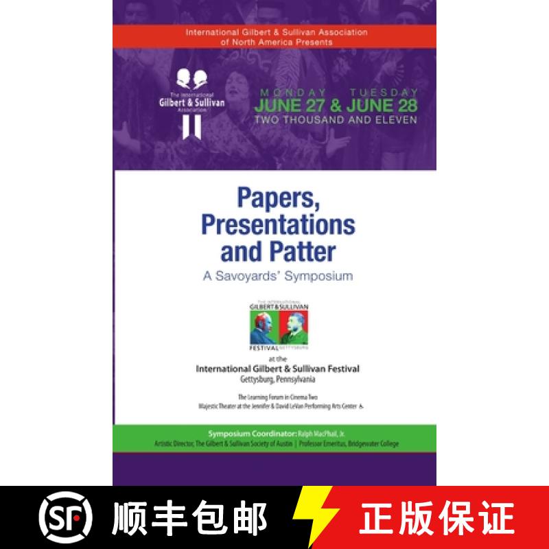 【2-3周达】Papers, Presentations and Patter:  A Savoyards' Symposium [9781105200540]