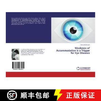 预订 Weakness of Accommodation is a Trigger for Eye Diseases [9786202093422]
