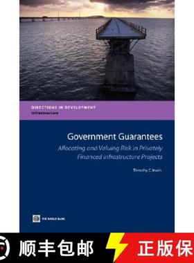 预订 Government Guarantees: Allocating and Valuing Risk in Privately Financed Infrastructure Projects [9780821368589]