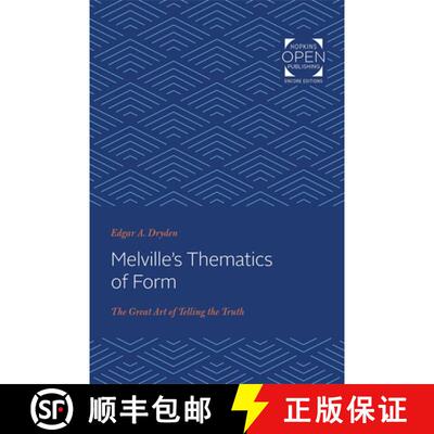 【3-4周达】Melville′s Thematics of Form – The Great Art of Telling the Truth [9781421430393]