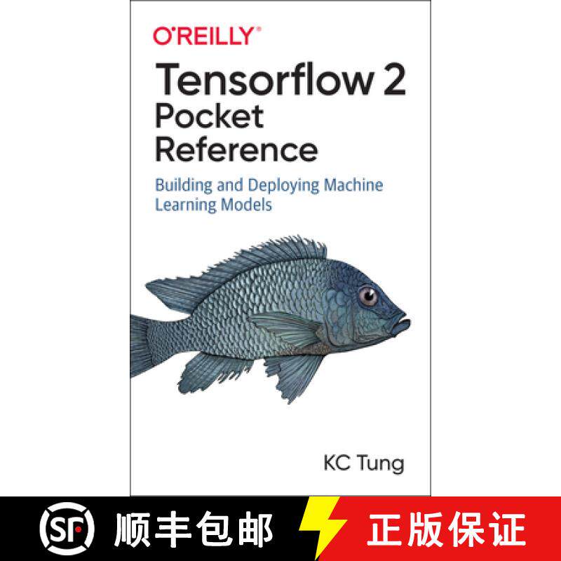 【3-4周达】Tensorflow 2 Pocket Reference: Building and Deploying Machine Learning Models [9781492089186]