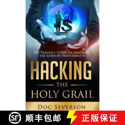 【3-4周达】Hacking the Holy Grail: The Trader's Guide to Cracking the Code of Profitability [9780692521014]