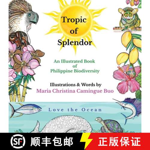 【3-4周达】Tropic of Splendor: An Illustrated Book of Philippine Biodiversity [9781543765939]