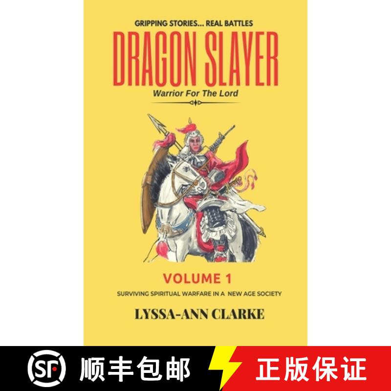 预订 Dragon Slayer - Warrior for the Lord: Volume I- Surviving Spiritual Warfare in a New Age Society [9789769621664]