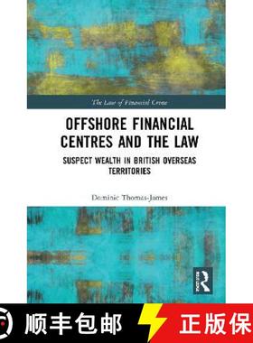 【3-4周达】Offshore Financial Centres and the Law: Suspect Wealth in British Overseas Territories [9780367651107]